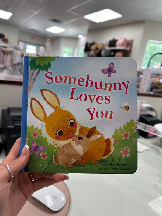 Somebunny Loves You